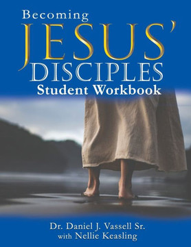 Becoming Jesus' Disciples Becoming Jesus' Disciples