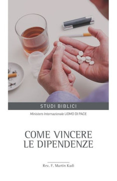 Come vincere le dipendenze Come vincere le dipendenze