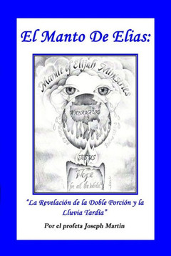 El Manto de Elias: La Revelaci? de la Doble Porci? y la Lluvia Tard?
