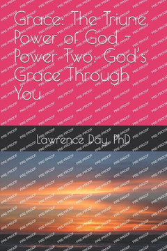 Grace: The Triune Power of God - Power Two: God's Grace Through You