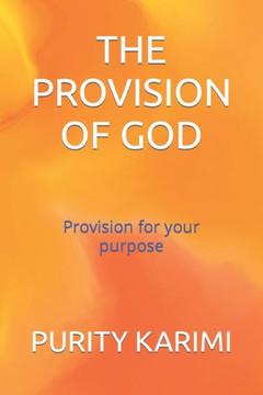 The Provision of God: Provision for your purpose
