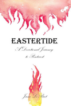 Eastertide: Devotional Journey to Pentecost