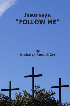 Jesus Says, ""Follow Me."" Jesus Says, ""Follow Me.""