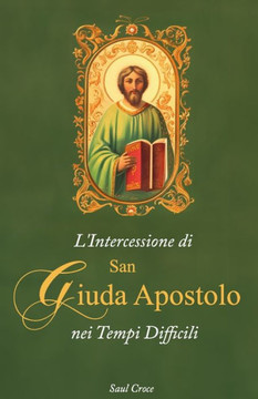 L'Intercessione di San Giuda Apostolo nei Tempi Difficili