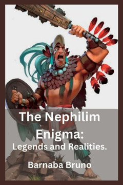 The Nephilim Enigma: Legends and Realities
