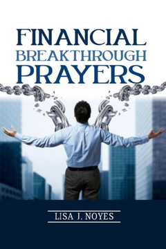 Financial Breakthrough Prayer: Power To Get Wealth Financial Breakthrough Prayer: Power To Get Wealth
