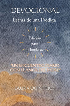 Devocional Letras de una Pr?iga: Edici? para Hombres