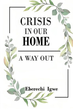 Crisis In Our Home: A Way Out