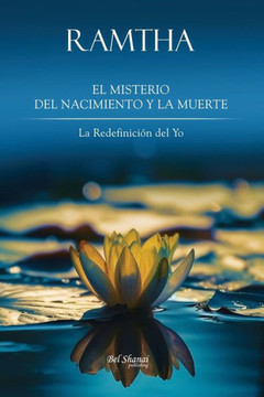 El Misterio del Nacimiento y la Muerte: La Redefinici? del Yo