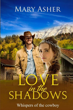 Love in the Shadows: Whispers of the Cowboy (a Sweet Christian Romance)