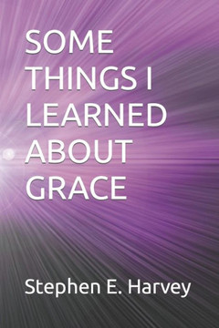 Some Things I Learned about Grace