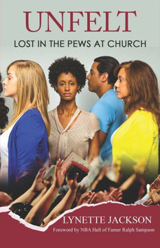 Unfelt, Lost in the Pews at Church