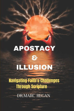 Apostacy & Illusion: Navigating Faith's Challenges Through Scripture