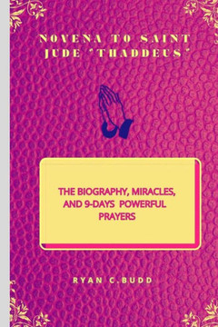 Novena to Saint Jude ""Thaddeus"": 9 days Powerful Prayers Novena to Saint Jude ""Thaddeus"": 9 days Powerful Prayers