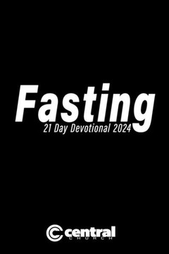 Central 21 Day Fasting Devotional: 2024