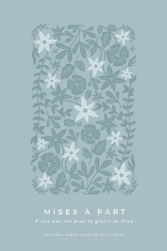 Mises ?part: Vivre une vie pour la gloire de Dieu: A Love God Greatly French Bible Study Journal