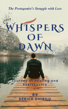 Whispers of Dawn: Journey of Healing and Rediscovery Whispers of Dawn: Journey of Healing and Rediscovery