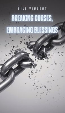 Breaking Curses, Embracing Blessings