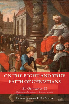 On the Right and True Faith of Christians On the Right and True Faith of Christians