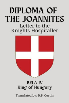 Diploma of the Joannites: Letter to the Knights Hospitaller