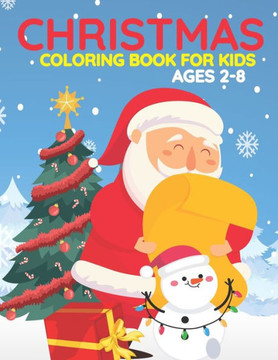 Christmas Coloring Book For Kids Ages 2-8: This Christmas Books Are Includes With Santa, Christmas Trees, Christmas Panda, Christmas Houses, Reindeer