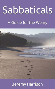 Sabbaticals: A Guide for the Weary