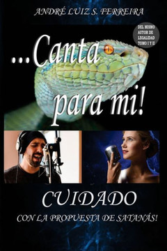 Canta para mi: Cuidado con la propuesta de Satan?