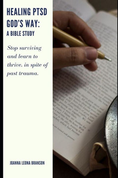 Healing PTSD God's Way: A Bible Study