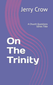 On The Trinity: A Church Questions Series Title