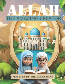 Allah: The Amazing Creator