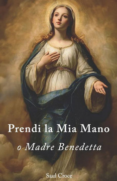 Prendi la Mia Mano, o Madre Benedetta