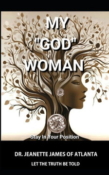 My ""God"" Woman: Stay in Your Position