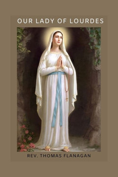 Our lady of lourdes: A divine encounter