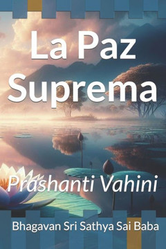 La Paz Suprema: Prashanti Vahini