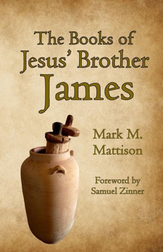The Books of Jesus' Brother James The Books of Jesus' Brother James