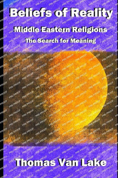 Beliefs of Reality: Middle Eastern Religions: The Search for Meaning