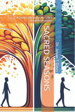 Sacred Seasons: A Daily Devotional for Life's Transformations
