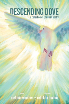 Descending Dove: A Collection of Christian Poetry
