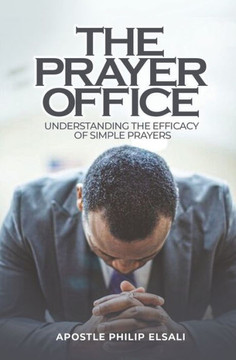 The Prayer Office: Understanding the Efficacy of Simple Prayers
