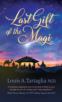 Last Gift of the Magi: A Christmas Parable for All Seasons