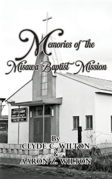 Memories of the Misawa Baptist Mission
