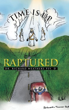 Time is Up: Raptured