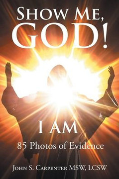 Show Me, God! I AM