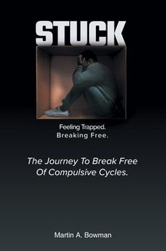 Stuck: Feeling Trapped. Breaking Free. Stuck: Feeling Trapped. Breaking Free.