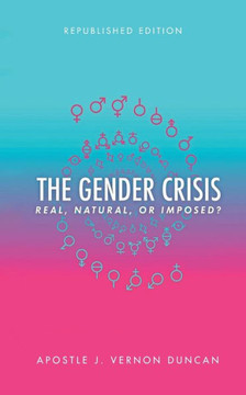 The Gender Crisis: Real, Natural or Imposed?