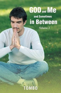 God and Me and Sometimes in Between: Volume 2