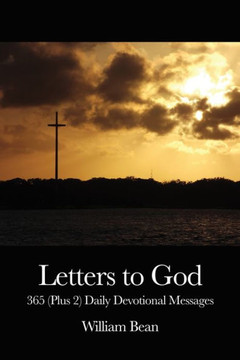 Letters to God: 365 (Plus 2) Daily Devotional Messages
