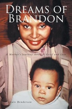 Dreams of Brandon: A Mother's Journey through Grief and Loss
