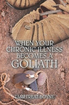 When Your Chronic Illness Becomes a Goliath When Your Chronic Illness Becomes a Goliath