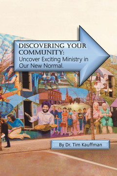 Discovering Your Community: Undercover Amazing Ministry in the New Normal